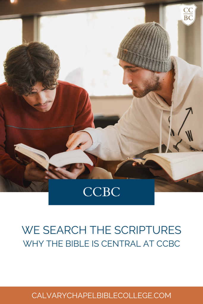 Why the Bible is central at CCBC: God’s Word is true, powerful, and sufficient—the foundation of all we do.