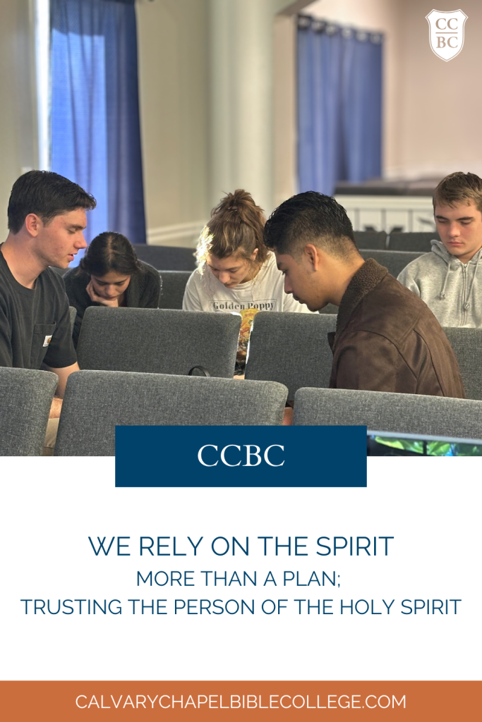 We rely on the spirit
More than a plan; 
trusting the person of the holy spirit